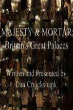 Watch Majesty and Mortar - Britains Great Palaces Megashare8