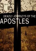 Watch Deadly Journeys of the Apostles Megashare8