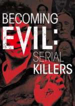 Watch Becoming Evil: Serial Killers Megashare8