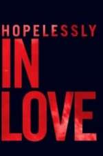 Watch Hopelessly in Love Megashare8