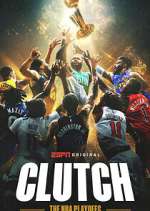 Watch Clutch: The NBA Playoffs Megashare8