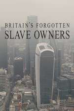 Watch Britain's Forgotten Slave Owners Megashare8