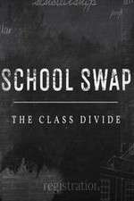 Watch School Swap The Class Divide Megashare8
