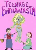 Watch Teenage Euthanasia Megashare8