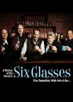 Watch A History of the World in Six Glasses Megashare8