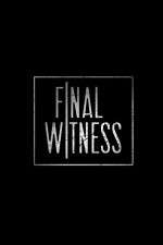 Watch Final Witness Megashare8