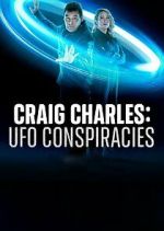 Watch Craig Charles: UFO Conspiracies Megashare8