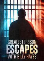 Watch Greatest Prison Escapes with Billy Hayes Megashare8