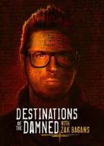 Watch Destinations of the Damned with Zak Bagans Megashare8