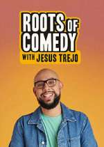 Watch Roots of Comedy with Jesus Trejo Megashare8