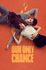 Watch Our Only Chance Megashare8