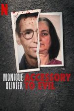 Watch Monique Olivier: Accessory to Evil Megashare8