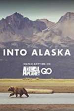 Watch Into Alaska Megashare8