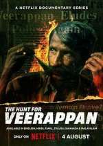 Watch The Hunt for Veerappan Megashare8