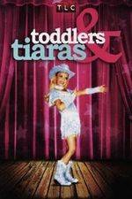 Watch Toddlers and Tiaras Megashare8