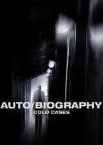 Watch Auto/Biography: Cold Cases Megashare8