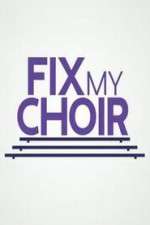Watch Fix My Choir  Megashare8