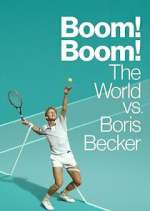 Watch Boom! Boom! The World vs. Boris Becker Megashare8