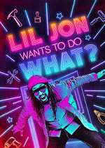 Watch Lil Jon Wants to Do What? Megashare8