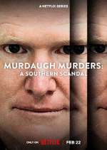Watch Murdaugh Murders: A Southern Scandal Megashare8