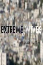 Watch Extreme Wives with Kate Humble Megashare8
