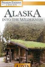 Watch Alaska Into the Wilderness Megashare8