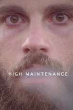 Watch High Maintenance Megashare8