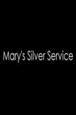 Watch Marys Silver Service Megashare8