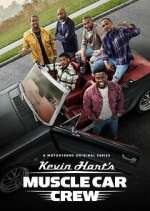 Watch Kevin Hart's Muscle Car Crew Megashare8