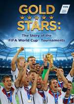 Watch Gold Stars: The Story of the FIFA World Cup Tournaments Megashare8