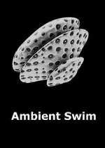 Watch Ambient Swim Megashare8