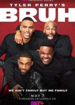 Watch Tyler Perry's Bruh Megashare8