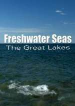 Watch Freshwater Seas: The Great Lakes Megashare8