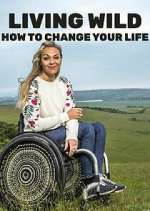 Watch Living Wild: How to Change Your Life Megashare8