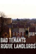 Watch Bad Tenants, Rogue Landlords Megashare8