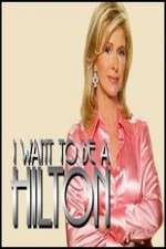 Watch I Want to Be a Hilton Megashare8
