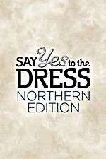 Watch Say Yes to the Dress: Northern Edition Megashare8