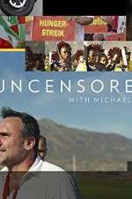 Watch Uncensored with Michael Ware Megashare8