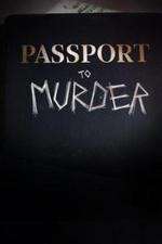 Watch Passport to Murder Megashare8