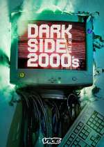 Watch Dark Side of the 2000's Megashare8