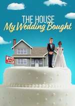 Watch The House My Wedding Bought Megashare8