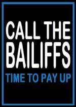 Watch Call the Bailiffs: Time to Pay Up Megashare8