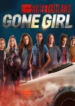 Watch Street Outlaws: Gone Girl Megashare8