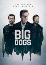Watch Big Dogs Megashare8