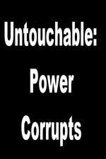 Watch Untouchable: Power Corrupts Megashare8