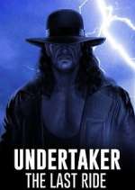 Watch Undertaker: The Last Ride Megashare8