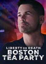 Watch Liberty or Death: Boston Tea Party Megashare8