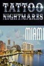 Watch Tattoo Nightmares Miami Megashare8