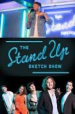 Watch The Stand Up Sketch Show Megashare8