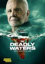 Watch Deadly Waters with Captain Lee Megashare8